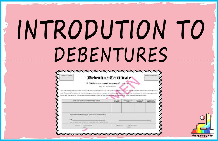 Introduction of debentures
