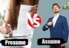 Difference Between Presume And Assume