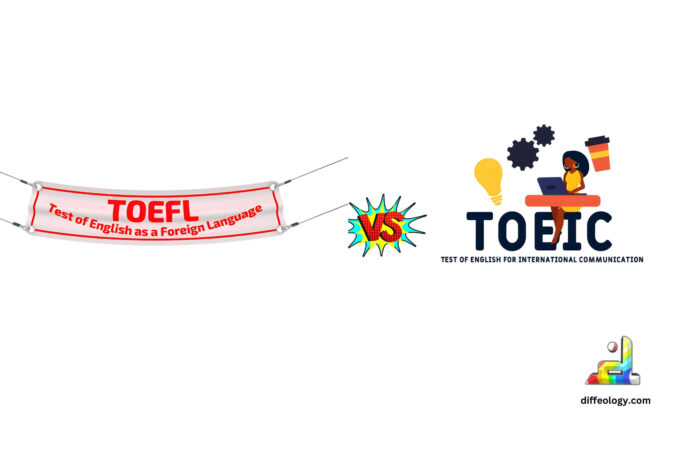 Difference Between TOEFL and TOEIC